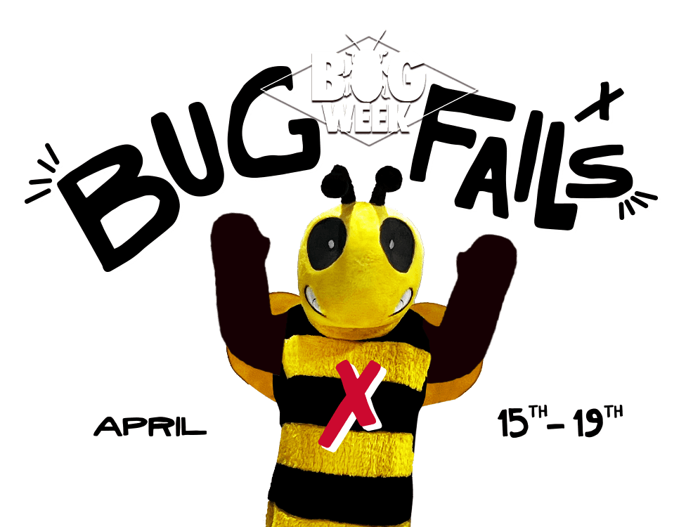 Bug Week April 15th - 19th