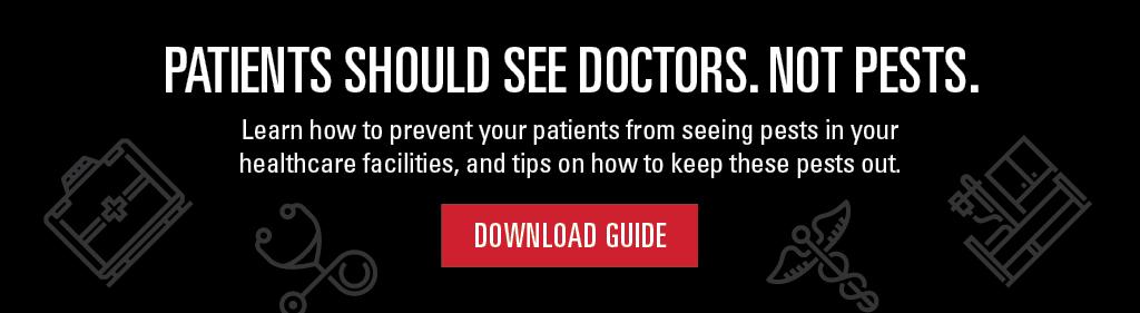 Patients should see doctors. Not pests. Learn how to prevent your patients from seeing pests in your healthcare facilities, and tips on how to keep pests out. Download guide.