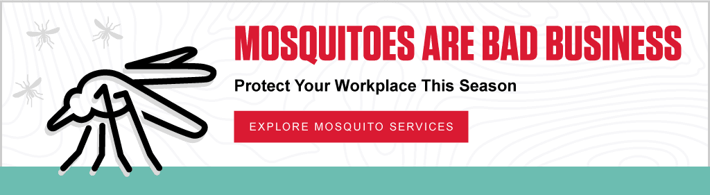 Mosquitoes Are Bad Business Protect Your Workplace This Season. Button - Explore Mosquito Services