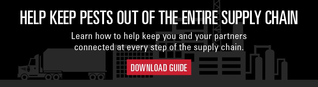 Help keep pests out of the entire supply chain. Learn how to help keep you and your partners connected at every step of the supply chain. Download guide.